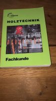 Holztechnik Fachbuch Verlag Europa Lehrmittel Bayern - Marktheidenfeld Vorschau
