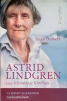 Birgit Dankert " Astrid Lindgren Eine lebenslange Kindheit" Geb.A Baden-Württemberg - Tübingen Vorschau