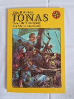 Jonas oder Der Untergang der Marie-Henriette von Götz R. Richter Sachsen - Radeberg Vorschau