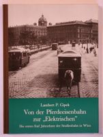 Cipek Pferdeeisenbahn Elektrischen Straßenbahn in Wien Bayern - Prien Vorschau