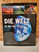 Buch "Die Welt in der wir leben" Bayern - Oberpleichfeld Vorschau