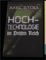 Hochtechnologie im dritten Reich Axel Stoll Baden-Württemberg - Emmendingen Vorschau