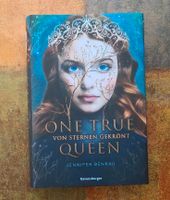 One True Queen - von den Sternen gekrönt von Jennifer Benkau Sachsen-Anhalt - Genthin Vorschau