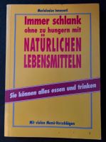 Immer schlank ohne zu hungern mit natürlichen Lebensmitteln Hessen - Niestetal Vorschau