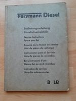 Farymann B und LB Bedienungsanleitung, Ersatzteilverzeichnis Nordrhein-Westfalen - Eitorf Vorschau