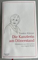 DIE KANZLERIN AM DÖNERSTAND - Torsten Körner Niedersachsen - Braunschweig Vorschau