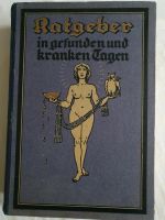 Ratgeber in gesunden und kranken Tagen 15. Auflage von ca. 1900 Sachsen - Radebeul Vorschau