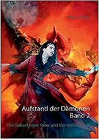 Aufstand der Dämonen - Die Geburt einer Hexe und der weiße Engel Bayern - Augsburg Vorschau