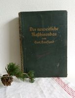Buch antik 1927 neuzeitliche Maschinenbau Nordrhein-Westfalen - Dinslaken Vorschau