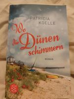 ❤️wo die Dünen schimmern Patricia Koelle❤️ Bayern - Waigolshausen Vorschau