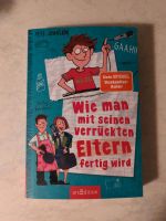 Wie man mit seinen verrückten Eltern fertig wird Nordrhein-Westfalen - Korschenbroich Vorschau