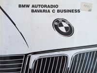 Betriebsanleitung BMW Autoradio BAVARIA C BUSINESS 1989 Sachsen - Pöhl Vorschau