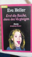 Eva Heller Erst die Rache dann das Vergnügen TB Baden-Württemberg - Schorndorf Vorschau