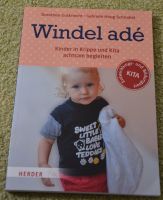 Buch Windel adé Krippe Kindergarten Tagespflege Kita Herder Leipzig - Kleinzschocher Vorschau