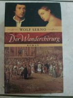 Der Wanderchirurg Wolf Serno historischer Roman Hardcover Thüringen - Kaltennordheim Vorschau