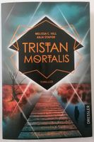 Tristan Mortalis -Thriller - Melissa C.Hill & Anja Stapor Bayern - Fürth Vorschau