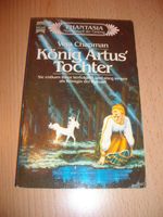 König Artus Tochter – Vera Chapman - 1984 - Fantasy Nordrhein-Westfalen - Wesel Vorschau