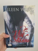 "Wolf Shadow – Tödliches Versprechen" von Eileen Wilks (Fantasy) Sachsen - Lichtenstein Vorschau