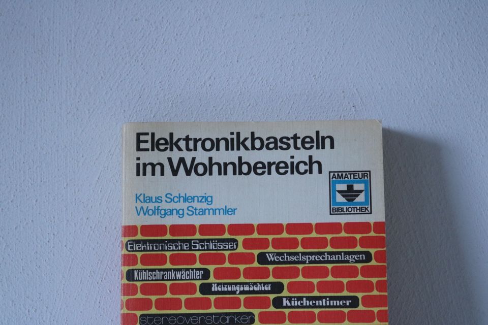 Buch - Elektronik Basteln im Wohnbereich - Amateur Bibliothek in Beilstein