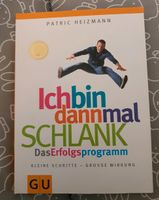 Buch - Patric Heizmann - Ich bin dann mal schlank Nordrhein-Westfalen - Nettetal Vorschau