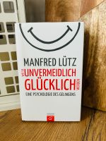 „Wie Sie unvermeidlich glücklich werden“ von Manfred Lütz Nordrhein-Westfalen - Hörstel Vorschau