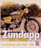 Zündapp im Bild Münchener Jahre 1958 bis 1984 Niedersachsen - Oyten Vorschau