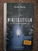 Winterzittern Rainer Wälde Timo von Sternberg Hessen - Borken Vorschau