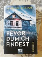 Bevor du mich findest Michael Kardos Thriller Niedersachsen - Melle Vorschau