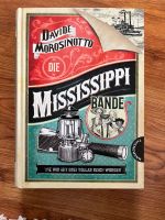Die Mississippi Bande- Davide Morosinotto Sachsen - Cunewalde Vorschau