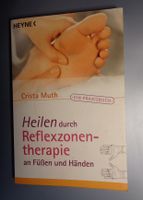 Heilen Reflexzonentherapie Füßen + Händen, Christa Muth NEU Heyne Baden-Württemberg - Neckartenzlingen Vorschau