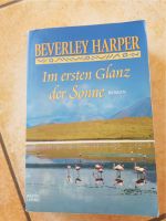 BUCH Taschenbuch Beverley Harper "Im ersten Glanz der Sonne Roman Baden-Württemberg - Bötzingen Vorschau