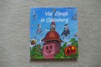 "Viel Spass in Oldenburg" von Dick Dobben Niedersachsen - Wedemark Vorschau