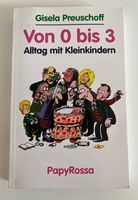 Von 0 bis 3 Alltag mit Kind Gisela Preis hoffe Buch Bayern - Aßling Vorschau