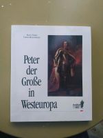 Peter der Große in Westeuropa Niedersachsen - Bruchhausen-Vilsen Vorschau