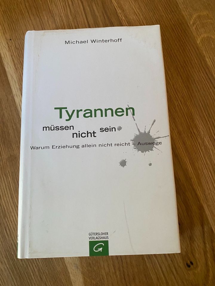 Tyrannen müssen nicht sein v. Michael Winterhoff in Magdeburg