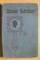 Unser Schiller von Friedrich Polack, Königlichem Schulrate...1905 Sachsen-Anhalt - Halle Vorschau