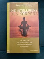 Intelligenz des Körpers Taschenbuch Reginald A. Ray Bayern - Vierkirchen Vorschau