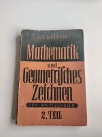 Buch "Mathematik und geometrisches Zeichen" von 1948 Bayern - Saaldorf-Surheim Vorschau