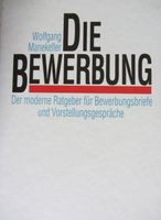 "Die Bewerbung", moderner Ratgeber f. Bewerbungsbriefe, ... Brandenburg - Mühlenbecker Land Vorschau