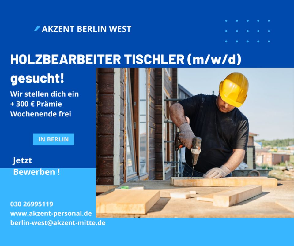 Tischler / Holzbearbeiter (m/w/d) + 300 € Prämie in Berlin