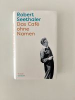 Robert Seethaler - Das Café ohne Namen - gebunden Niedersachsen - Bad Salzdetfurth Vorschau