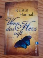 Kristin Hannah "Wenn das Herz ruft" (Roman) Sachsen - Bautzen Vorschau