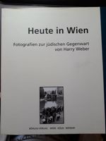 Heute in Wien Fotografien zur jüdischen  Gegenwart Harry Weber Nordrhein-Westfalen - Ratingen Vorschau