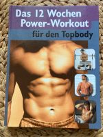 Buch das 12 Wochen Power-Workout für den Topbody Friedrichshain-Kreuzberg - Kreuzberg Vorschau