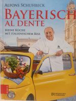 Kochbuch Alfons Schubeck Bayerisch al dente Portofrei Weihnachten Bayern - Oettingen in Bayern Vorschau