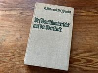 Buch Literatur 1930 Der Deutschunterricht auf der Oberstufe Bayern - Dörfles-Esbach Vorschau