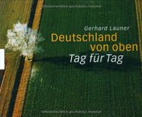 Deutschland von oben - Tag für Tag / Bildband von Gerhard Launer Baden-Württemberg - Illerkirchberg Vorschau