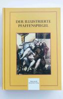 Der illustrierte Pfaffenspiegel Melchior Historischer Verlag Buch Baden-Württemberg - Heilbronn Vorschau