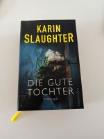 Karin Slaughter - Die gute Tochter Rheinland-Pfalz - Mainz Vorschau