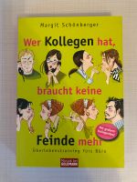 Wer Kollegen hat, braucht keine Feinde mehr Buch Frankfurt am Main - Eschersheim Vorschau